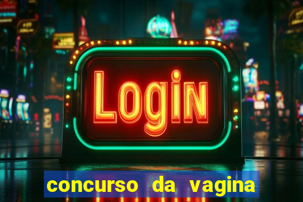 concurso da vagina mais bonita do brasil